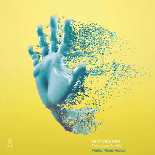 the-aston-shuffle-cant-stop-now-plastic-plates-remix