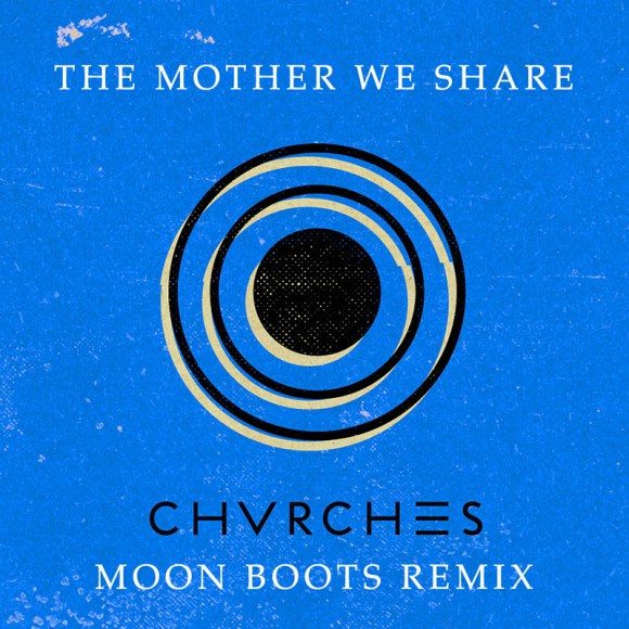 chvurches-the-mother-we-share-moon-boots-remix